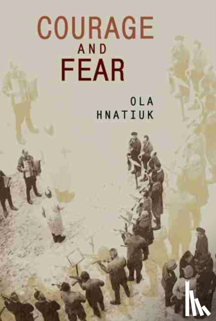 Hnatiuk, Ola - Courage and Fear