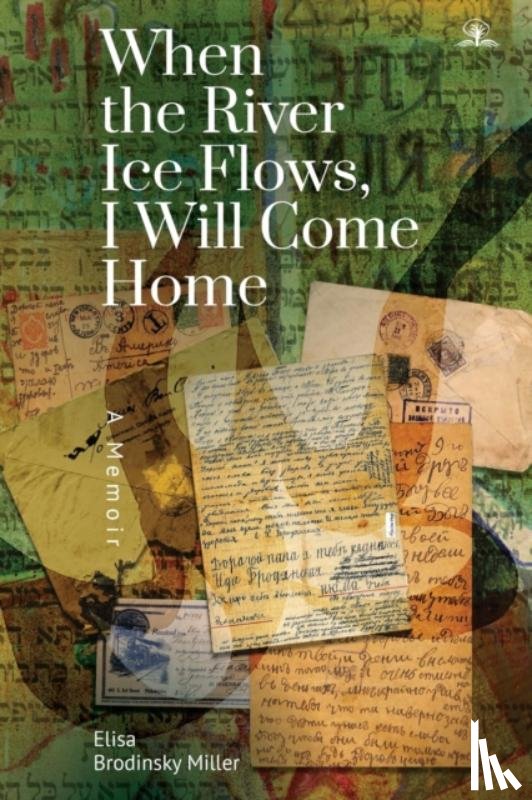 Miller, Elisa Brodinsky - When the River Ice Flows, I Will Come Home