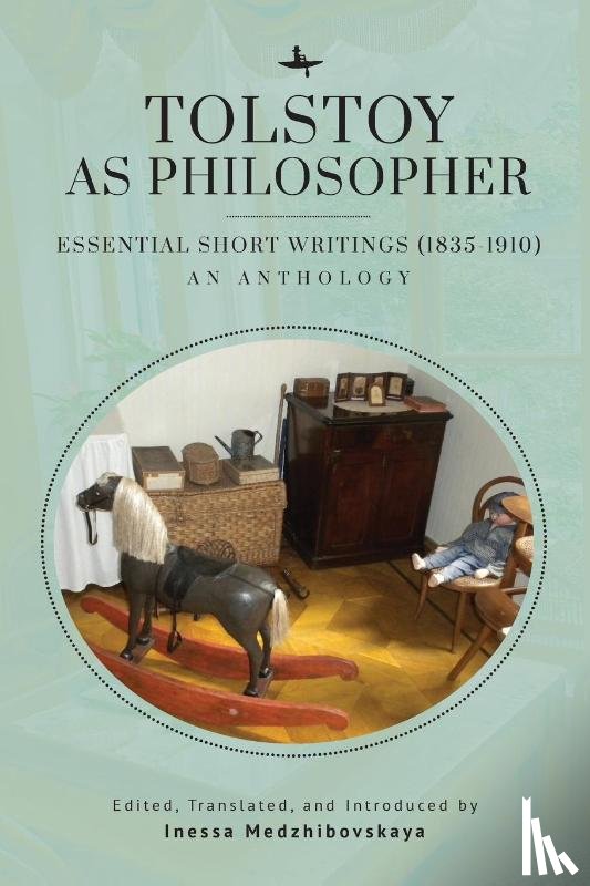 Tolstoy, Leo - Tolstoy as Philosopher. Essential Short Writings