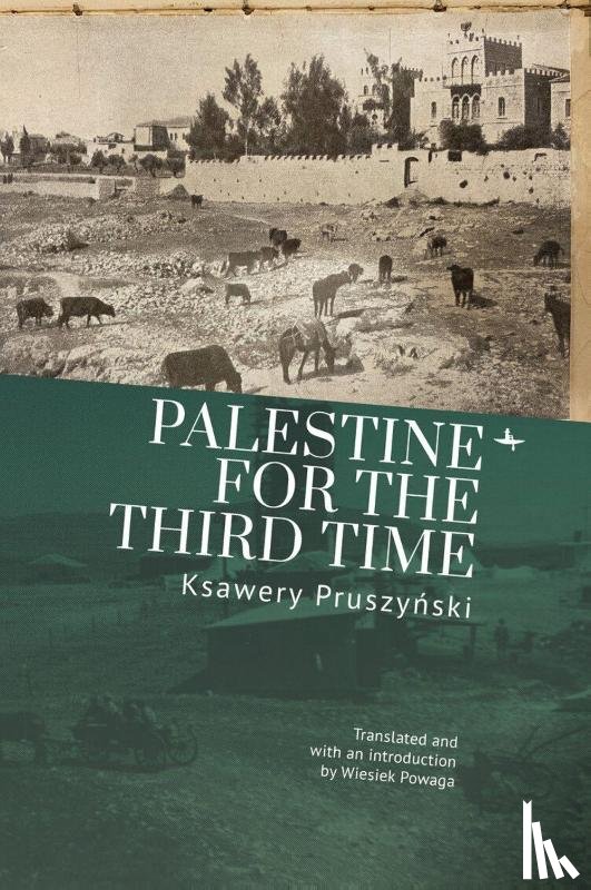 Pruszyski, Ksawery - Palestine for the Third Time