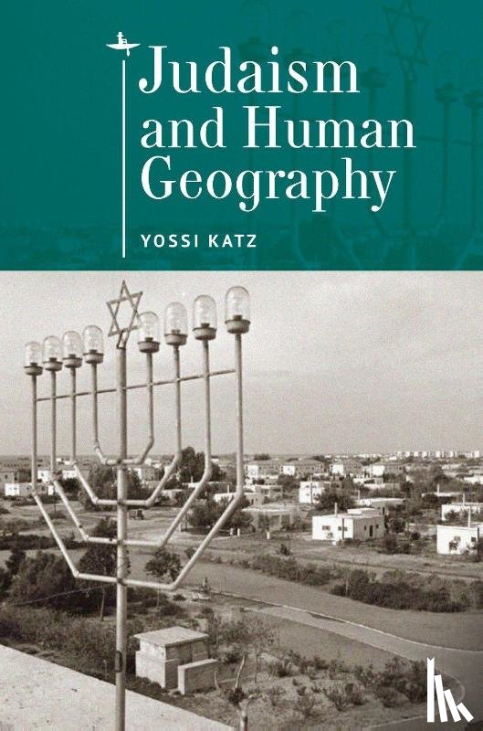 Katz, Yossi - Judaism and Human Geography