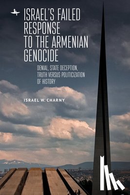 Charny, Israel W. - Israel's Failed Response to the Armenian Genocide