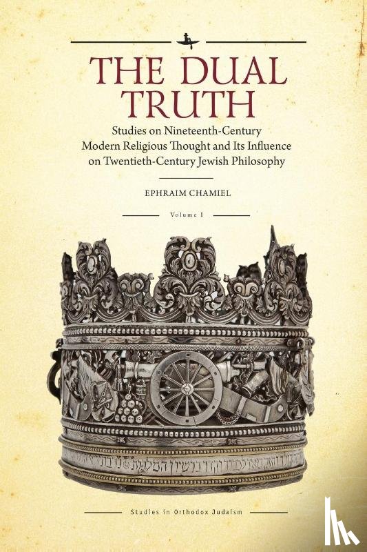 Chamiel, Ephraim - The Dual Truth, Volumes I & II