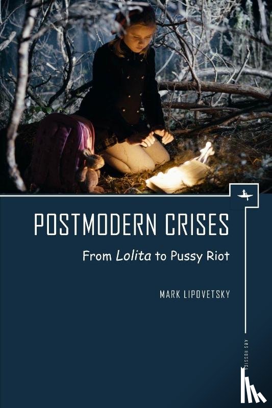 Lipovetsky, Mark - Postmodern Crises