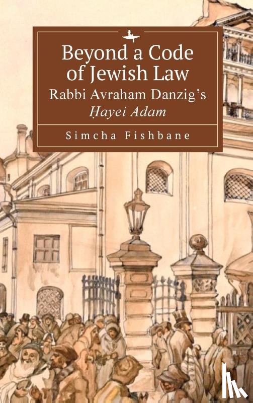 Fishbane, Simcha - Beyond a Code of Jewish Law
