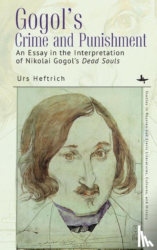 Heftrich, Urs - Gogol's Crime and Punishment