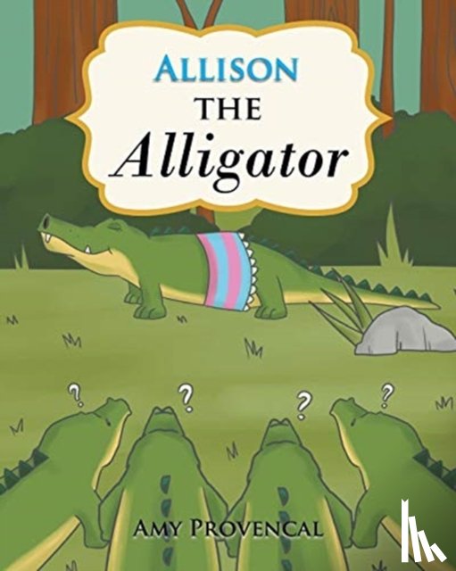 Provencal, Amy - Allison the Alligator