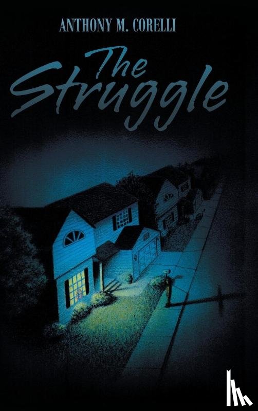Corelli, Anthony M - The Struggle