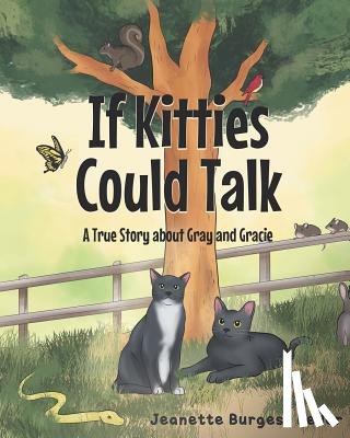 Keller, Jeanette Burgess - If Kitties Could Talk