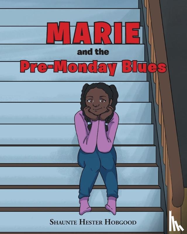 Hobgood, Shaunte Hester - Marie and the Pre-Monday Blues