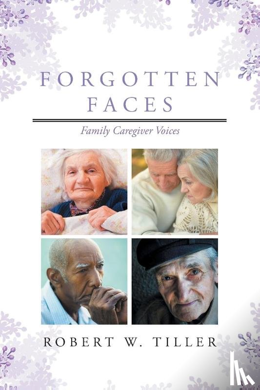 Tiller, Robert W - Forgotten Faces