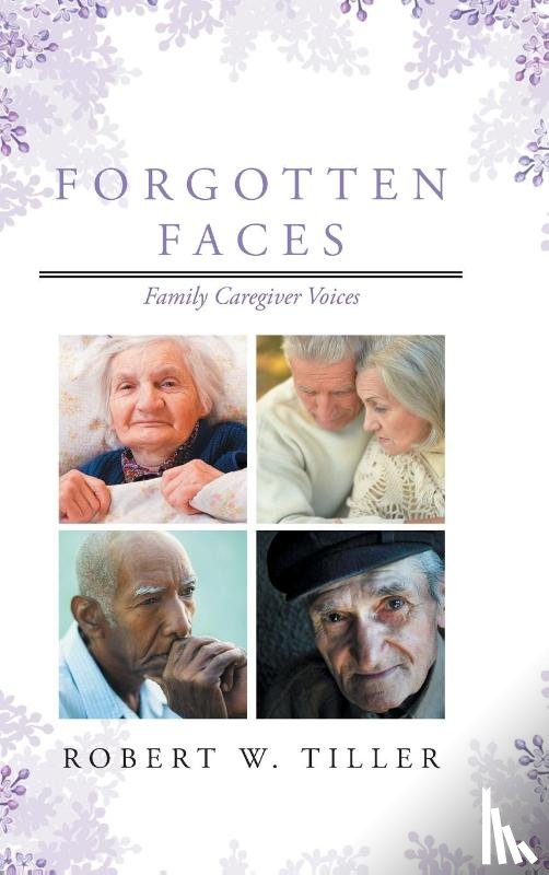 Tiller, Robert W - Forgotten Faces