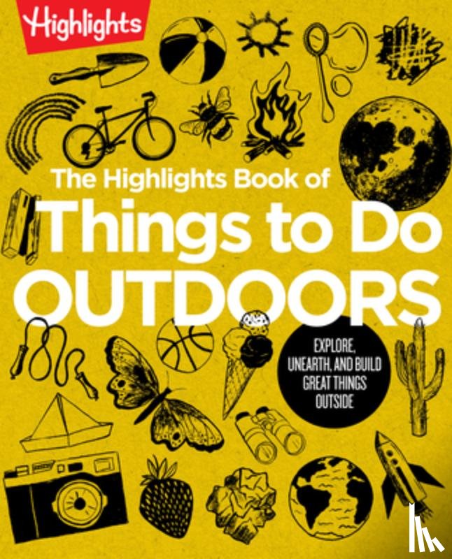 Highlights - The Highlights Book of Things to Do Outdoors