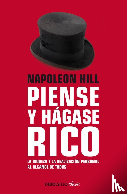 Hill, Napoleon - Hill, N: Napoleon Hill: Piense Y Hágase Rico / Think and Gro