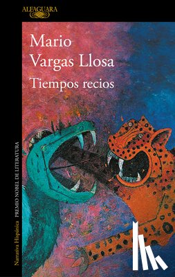 Vargas Llosa, Mario - Tiempos recios / Fierce Times
