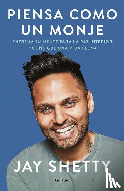 Shetty, Jay - SPA-PIENSA COMO UN MONJE ENTRE