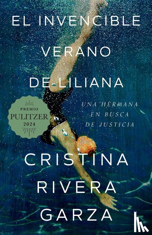 Rivera Garza, Cristina - Rivera Garza, C: Invencible Verano de Liliana / Liliana's In