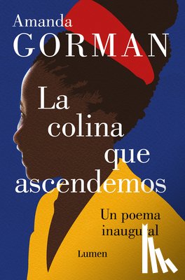 Gorman, Amanda - SPA-COLINA QUE ASCENDEMOS UN P