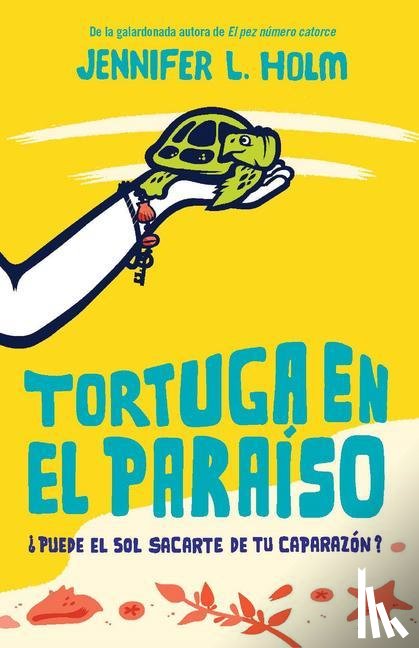 Holm, Jennifer L. - Holm, J: Tortuga En El Paraíso / Turtle in Paradise