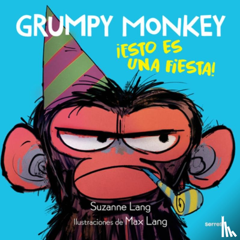 Lang, Suzanne - Grumpy Monkey: ¡Esto Es Una Fiesta! / Grumpy Monkey Party Time!