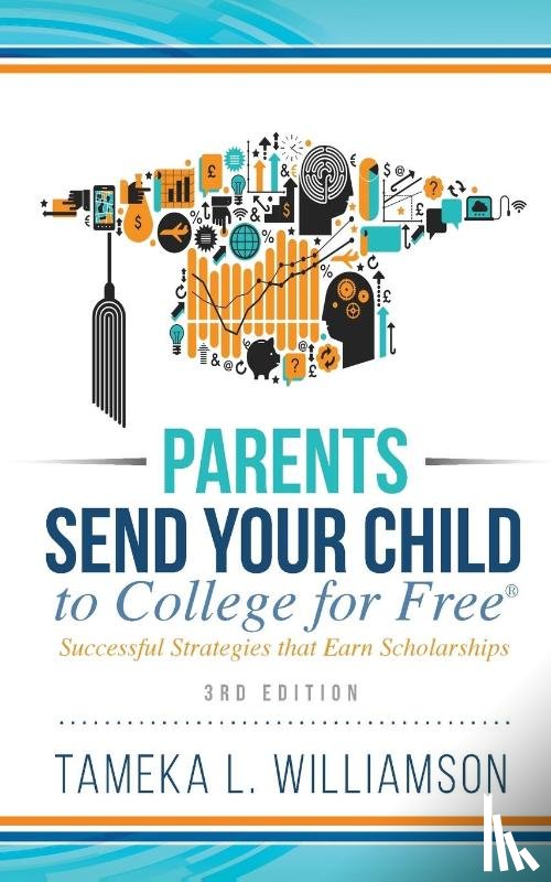 Williamson, Tameka - ﻿Parents, Send Your Child to College for FREE
