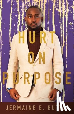 Butts, Jermaine E - Hurt on Purpose