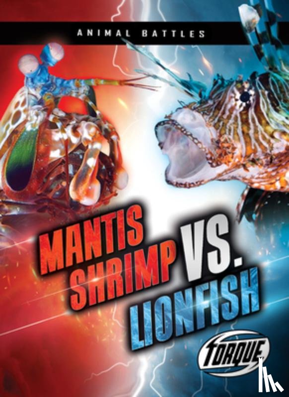Downs, Kieran - MANTIS SHRIMP VS LIONFISH
