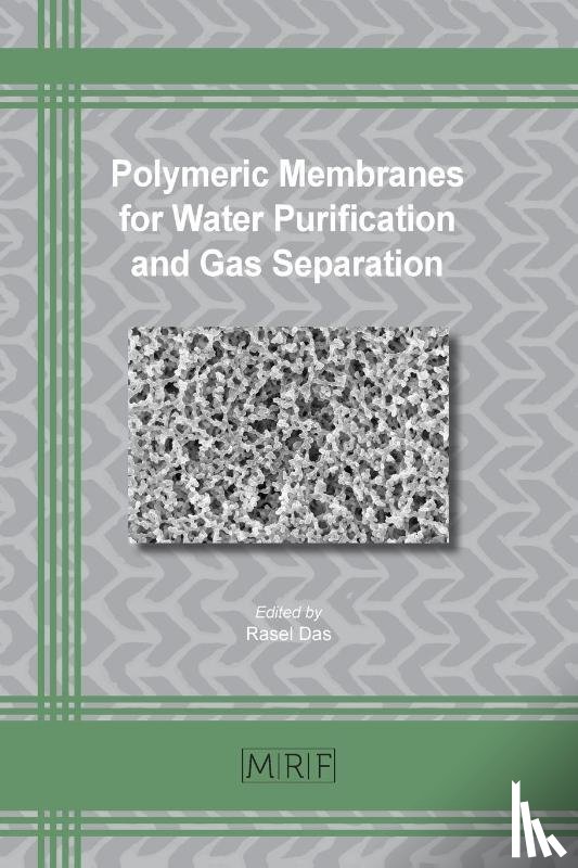  - Polymeric Membranes for Water Purification and Gas Separation