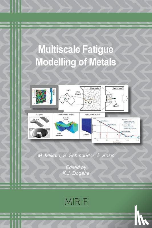  - Multiscale Fatigue Modelling of Metals