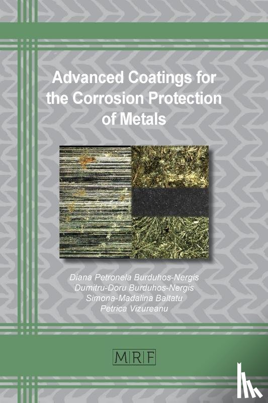 Burduhos-Nergis, Diana Petronela, Burduhos-Nergis, Dumitru-Doru, Baltatu, Simona-Madalina - Advanced Coatings for the Corrosion Protection of Metals