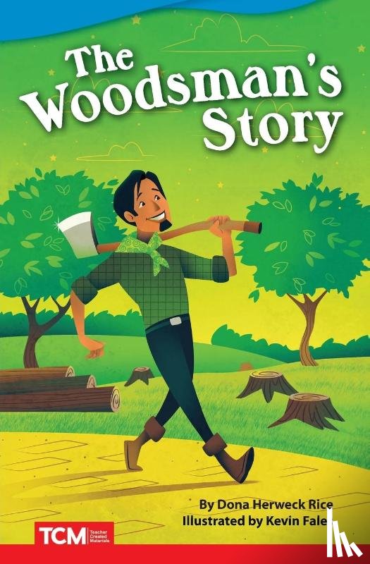 Rice, Dona - The Woodsman's Story