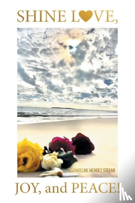 Stefan, Evangeline Mendez - Shine Love, Joy, and Peace!