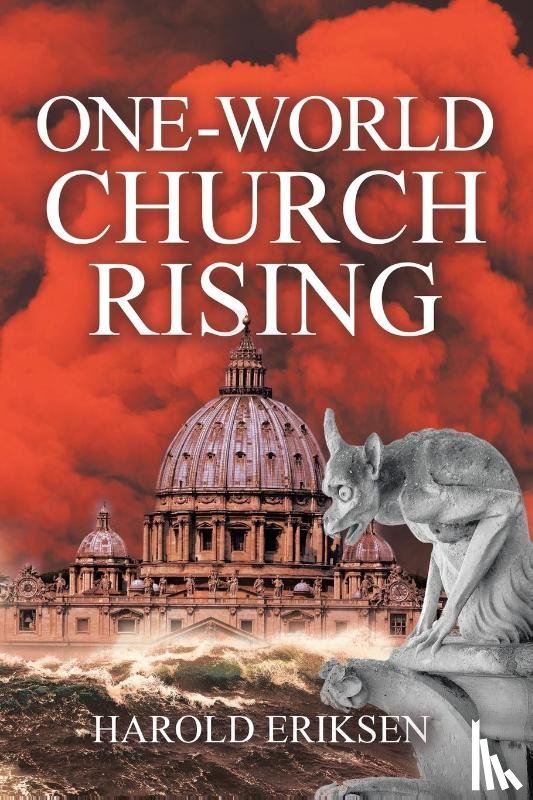 Eriksen, Harold - One-World Church Rising