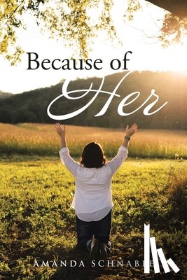 Schnable, Amanda - Because of Her