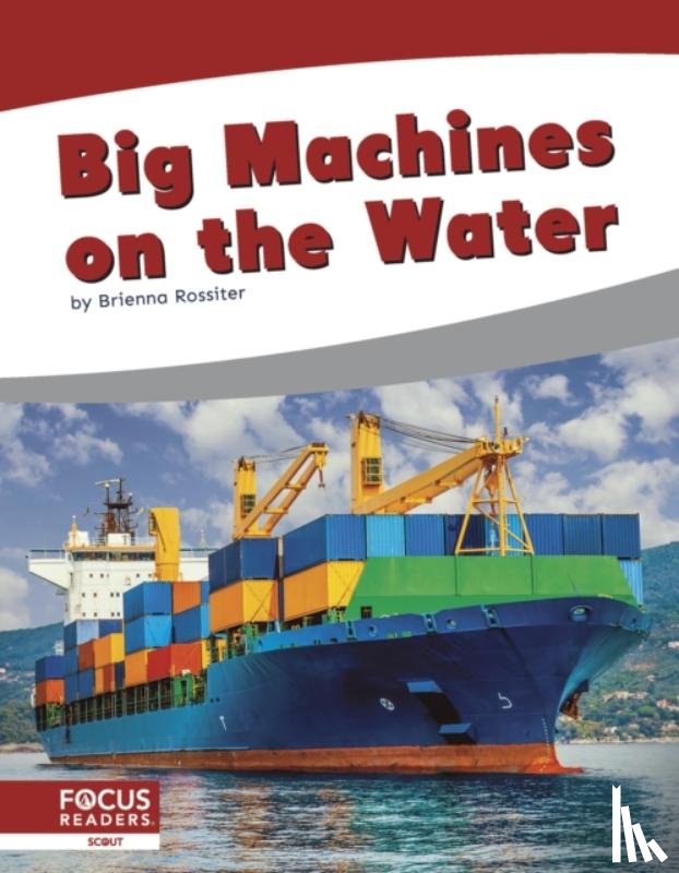Rossiter, Brienna - Big Machines on the Water
