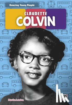 London, Martha - Claudette Colvin
