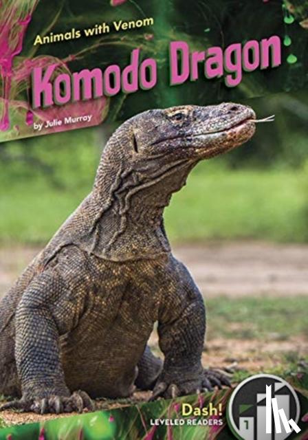 Murray, Julie - Animals with Venom: Komodo Dragon