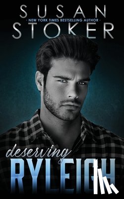 Stoker, Susan - Deserving Ryleigh
