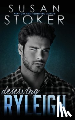 Stoker, Susan - Deserving Ryleigh