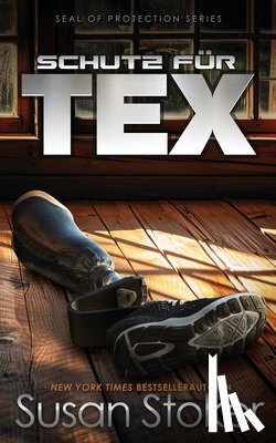Stoker, Susan - Schutz für Tex