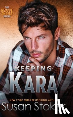 Stoker, Susan - Keeping Kara