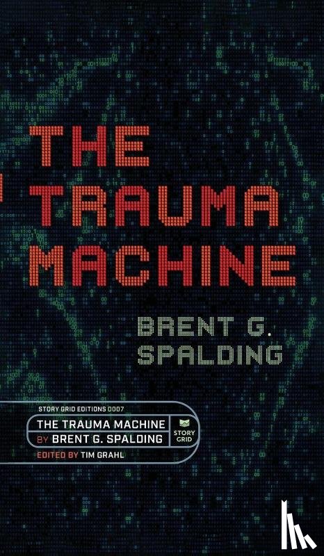 Spalding, Brent - The Trauma Machine