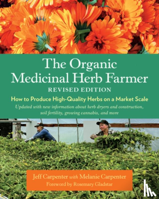 Carpenter, Jeff - The Organic Medicinal Herb Farmer, Revised Edition