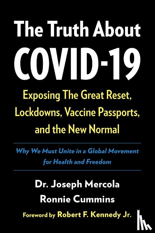 Mercola, Doctor Joseph, Cummins, Ronnie - The Truth About COVID-19
