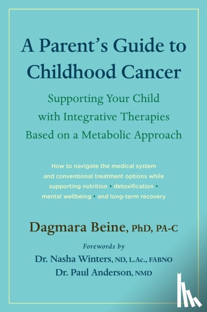 Beine, Dagmara - A Parent’s Guide to Childhood Cancer