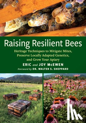 McEwen, Eric, McEwen, Joy - Raising Resilient Bees