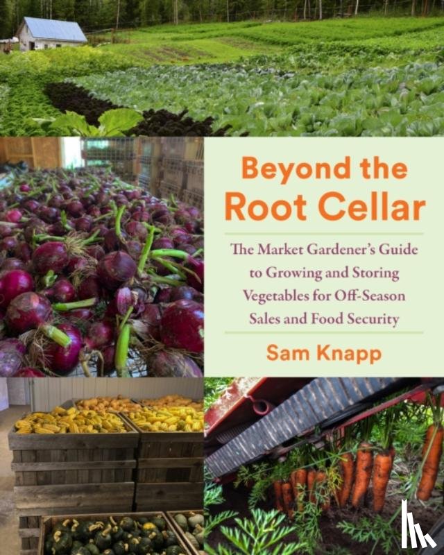 Knapp, Sam - Beyond the Root Cellar