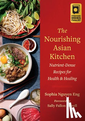 Eng, Sophia Nguyen - The Nourishing Asian Kitchen
