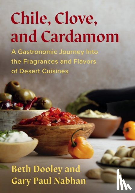 Dooley, Beth, Nabhan, Gary Paul - Chile, Clove, and Cardamom