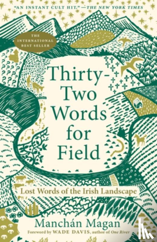 Magan, Manchán - Thirty-Two Words for Field: Lost Words of the Irish Landscape